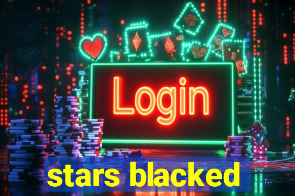 stars blacked